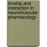 Kinship and interaction in neuromuscular pharmacology by S. Schiere