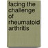 Facing the challenge of rheumatoid arthritis