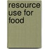 Resource use for food