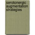 Serotonergic augmentation strategies