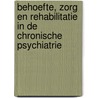 Behoefte, zorg en rehabilitatie in de chronische psychiatrie door J. van Busschbach
