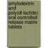 Amylodextrin and Poly(DL-lactide) oral controlled release matrix tablets