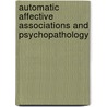 Automatic affective associations and psychopathology by J. Huijding