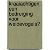 Kraaiachtigen een bedreiging voor weidevogels? by P. Vugteveen