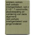 Snijders-Oomen niet-verbale intelligentietest, SON-R 2 1/2 - 7 constructie, plaatsbepaling en validering van deze algemene niet-verbale intelligentietest voor jonge kinderen