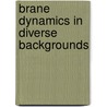 Brane dynamics in diverse backgrounds by E. Eyras