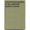 Mechanonyography of the adductor pollicis muscle door Gert van Santen