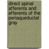 Direct spinal afferents and efferents of the periaqueductal gray door L.J. Mouton