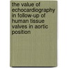 The value of echocardiography in follow-up of human tissue valves in aortic position door T.P. Willems