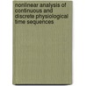 Nonlinear analysis of continuous and discrete physiological time sequences door M.J. van der Heyden