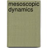 Mesoscopic dynamics by B.A.C. van Vlimmeren