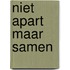 Niet apart maar samen