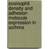Eosinophil density and adhesion molecule expression in asthma
