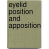 Eyelid position and apposition by W.A. van den Bosch