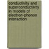 Conductivity and superconductivity in models of electron-phonon interaction