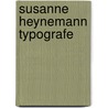 Susanne Heynemann typografe door Susanne Heynemann