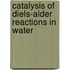 Catalysis of Diels-Alder reactions in water
