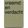 Vreemd en verdacht door W.J.M. de Haan