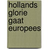Hollands Glorie gaat Europees door W. Westerman