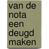 Van de nota een deugd maken by G.B. Huitema