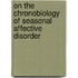 On the chronobiology of seasonal affective disorder