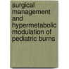 Surgical management and hypermetabolic modulation of pediatric burns door J.P. Barret Nerin