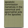 Apostolic commission narratives in the canonical and Apocryphal acts of the apostles door I. Czachesz