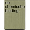 De chemische binding by Ketelaar