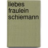 Liebes Fraulein Schiemann door J. Tammes