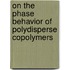 On the phase behavior of polydisperse copolymers