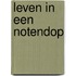 Leven in een notendop