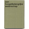 Een hoogstbelangrijke wetenschap by A.L. Molendijk