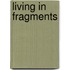 Living in fragments