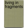 Living in fragments door P. Arens