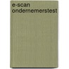 E-scan ondernemerstest door M.P. Driessen