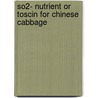 SO2- nutrient or toscin for chinese cabbage door L. Yang