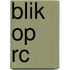 Blik op RC