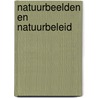 Natuurbeelden en natuurbeleid by S. Swart