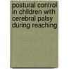 Postural control in children with cerebral palsy during reaching door J.C. van der Heide