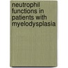 Neutrophil functions in patients with myelodysplasia door G.M. Fuhler