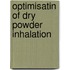 Optimisatin of dry powder inhalation