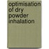 Optimisation of dry powder inhalation