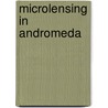 Microlensing in Andromeda door T.J.A. de Jong