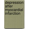 Depression after myocardial infarction door J.P. van Melle