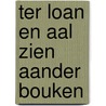 Ter Loan en aal zien aander bouken by T. Musschenga