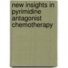 New insights in pyrimidine antagonist chemotherapy door J.G. Maring