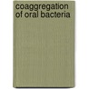 Coaggregation of oral bacteria by F. Postollec