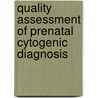 Quality assessment of prenatal cytogenic diagnosis door B. Sikkema-Raddatz