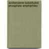 Azobenzene-substituted phosphate amphiphiles door J.M. Kuiper