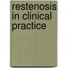 Restenosis in clinical practice by B.M. Rahel